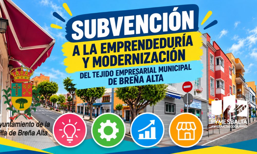 Subvenciones a la emprendeduría y modernización del tejido empresarial municipal de Breña Alta