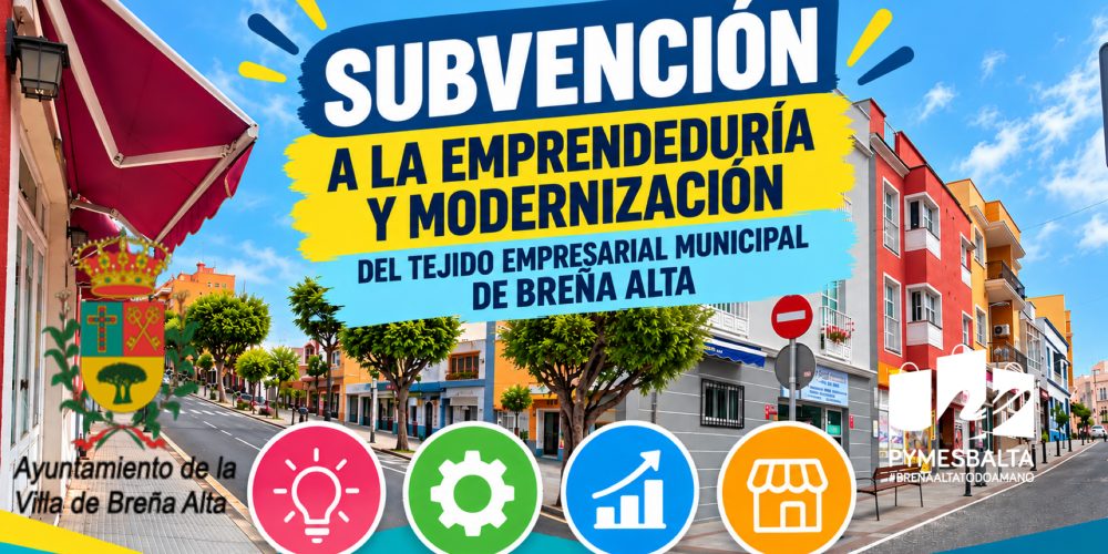 Subvenciones a la emprendeduría y modernización del tejido empresarial municipal de Breña Alta